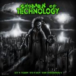 Children Of Technology - It' s Time to Face the Doomsday