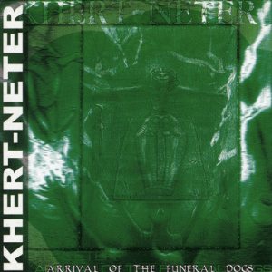 Khert-Neter - Arrival of the Funeral Dogs