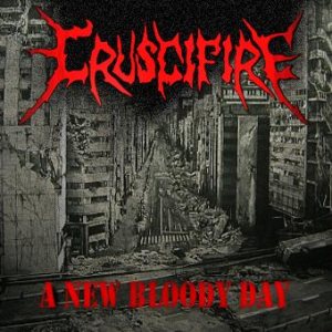 Cruscifire - A New Bloody Day