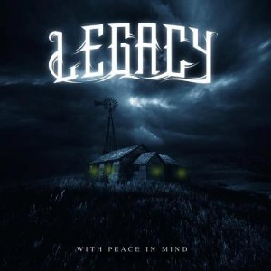 Legacy - With Peace in Mind