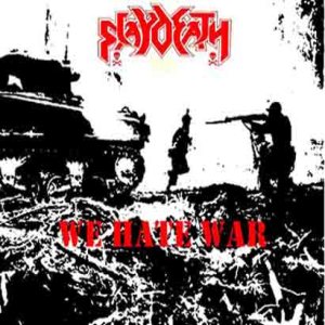 Slaydeath - We Hate War
