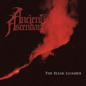 Ancient Ascendant - The Bleak Slumber