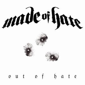 Made of Hate - Out of Hate