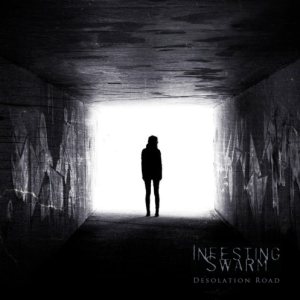 Infesting Swarm - Desolation Road