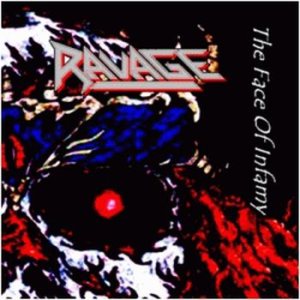 Ravage - The Face of Infamy