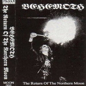 Behemoth - The Return of the Northern Moon
