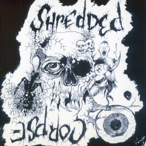 Shredded Corpse - Exhumed and Molested