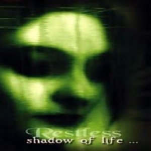 Restless - Shadow of Life