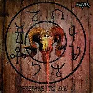 S.A. Slayer - Prepare to Die