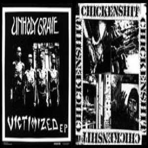 Unholy Grave - Chickenshit / Unholy Grave
