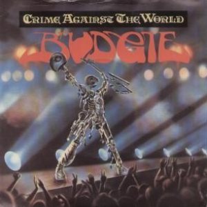 Budgie - Crime Against the World