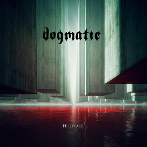 Dogmatic - Hellplace