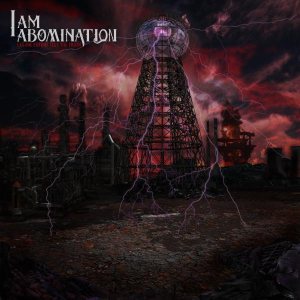 I Am Abomination - Let the Future Tell the Truth