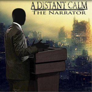 A Distant Calm - The Narrator