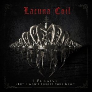 Lacuna Coil - I Forgive (But I Won't Forget Your Name)