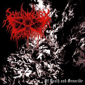 Sanguinary Misanthropia - Of Death and Genocide