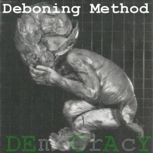 Deboning Method - DEmoCrAcY