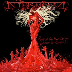 In This Moment - Rise of the Blood Legion : Greatest Hits (Chapter 1)