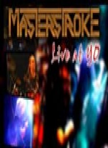 Masterstroke - Masterstroke Live at YO