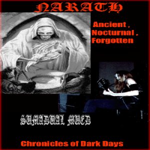 Narath - Ancient, Nocturnal, Forgotten / Chronicles of Dark Days