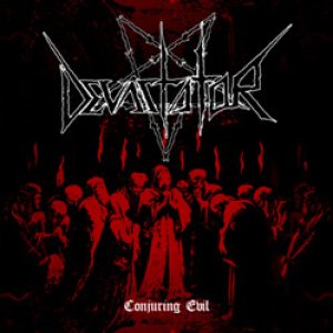 Devastator - Conjuring Evil