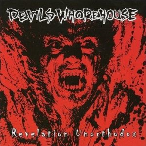 Devil's Whorehouse - Revelation Unorthodox