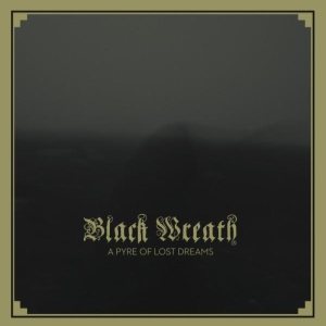 Black Wreath - A Pyre of Lost Dreams