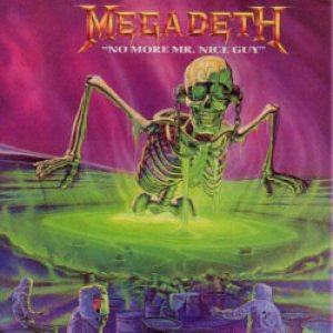 Megadeth / Dead On - No More Mr. Nice Guy