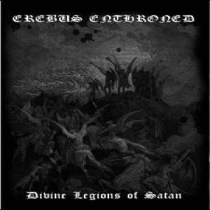 Erebus Enthroned - Devine Legions of Satan