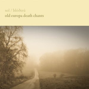 Blodtru - Old Europa Death Chants