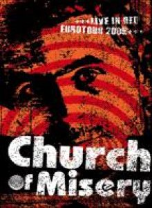 Church of Misery - Live in Red, Eurotour 2005