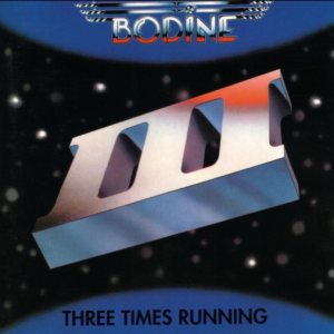 Bodine - Three Times Running
