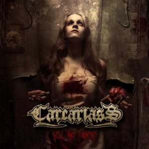 Carcariass - Hell and Torment