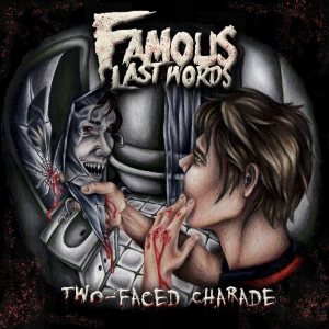 Famous Last Words - Two-Faced Charade
