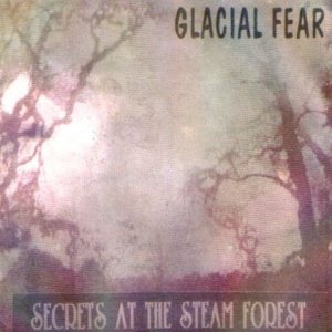 Glacial Fear - Secrets at the Steam Forest