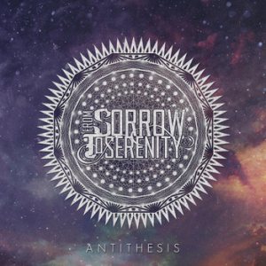 From Sorrow to Serenity - Antithesis