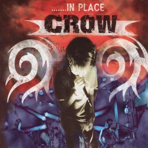 Crow - ...In Place