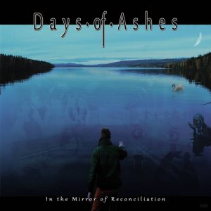 Days Of Ashes - In the Mirror of Reconciliation