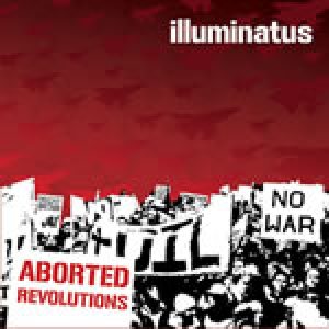 Illuminatus - Aborted Revolutions