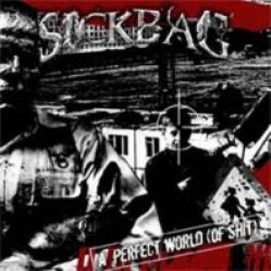 Sickbag - A Perfect World (of Shit)