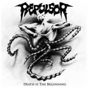 Repulsor - Death is the Beginning