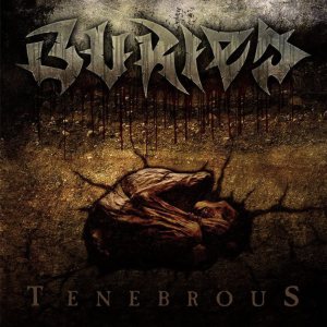 Buried - Tenebrous