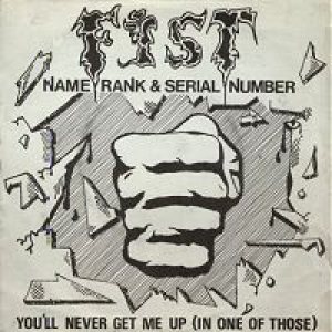 Fist - Name, Rank & Serial Number