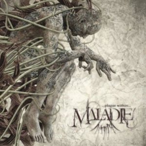 Maladie - ...Plague Within...