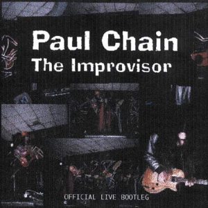 Paul Chain - The Improvisor - Official Live Bootleg