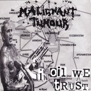 Malignant Tumour - Disrupt the Norms / in Oil We Trust / World Supremacy / Ez a Mai Fiatalság!