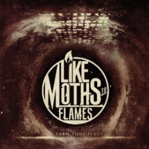 Like Moths to Flames - Learn Your Place