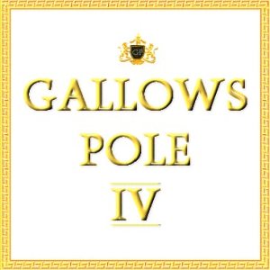 Gallows Pole - IV