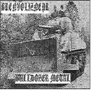 Brenvoliznepr - Bulldozer Metal
