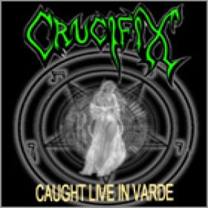 Crucifix - Caught Live in Varde